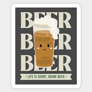 Life Is Short Drink Beer Sticker